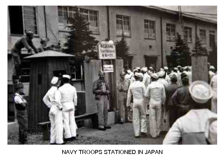 NAVY TROOPS STATIONED IN JAPAN 