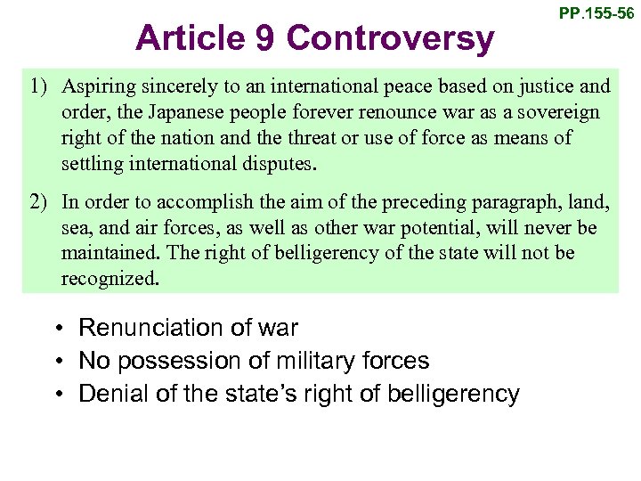 Article 9 Controversy PP. 155 -56 1) Aspiring sincerely to an international peace based