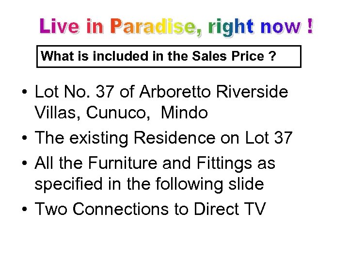 What is included in the Sales Price ? • Lot No. 37 of Arboretto