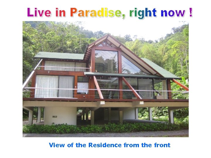 View of the Residence from the front 