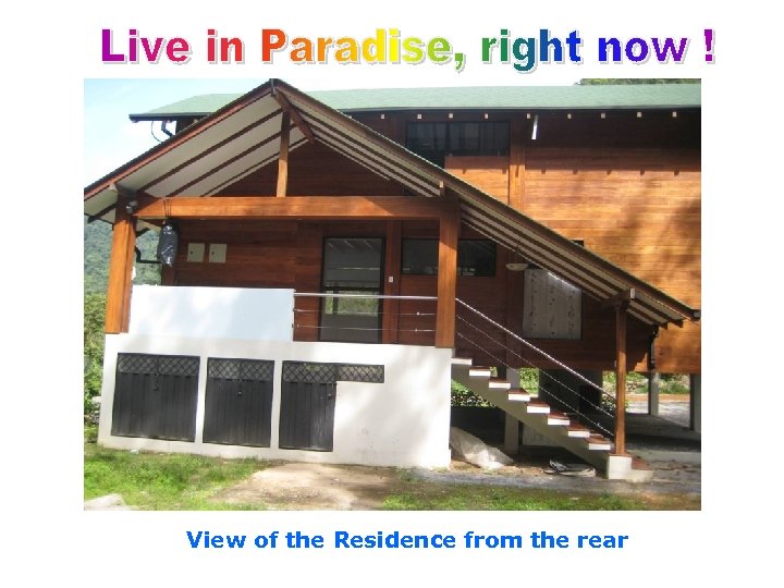 View of the Residence from the rear 