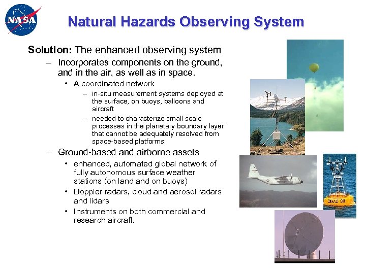 Natural Hazards Observing System Solution: The enhanced observing system – Incorporates components on the
