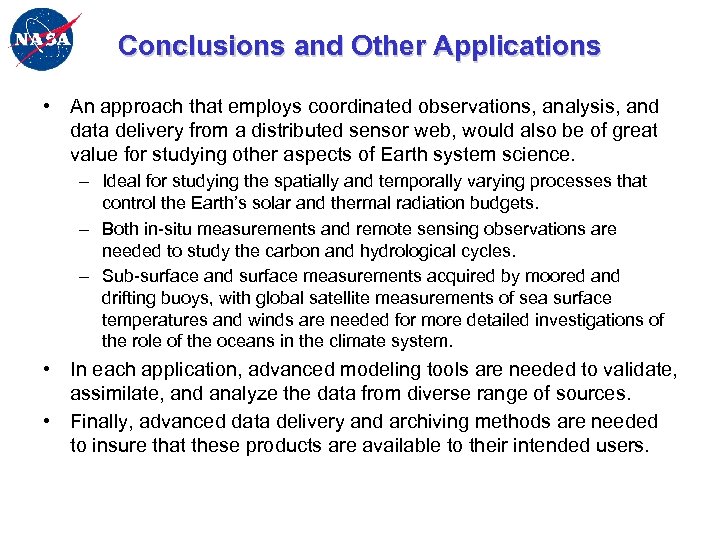 Conclusions and Other Applications • An approach that employs coordinated observations, analysis, and data
