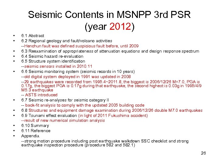 Seismic Contents in MSNPP 3 rd PSR (year 2012) • • • 6. 1