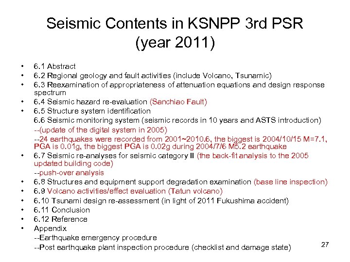 Seismic Contents in KSNPP 3 rd PSR (year 2011) • • • 6. 1