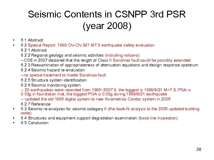 Seismic Contents in CSNPP 3 rd PSR (year 2008) • • • 6. 1
