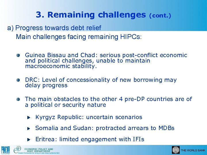 3. Remaining challenges (cont. ) a) Progress towards debt relief Main challenges facing remaining