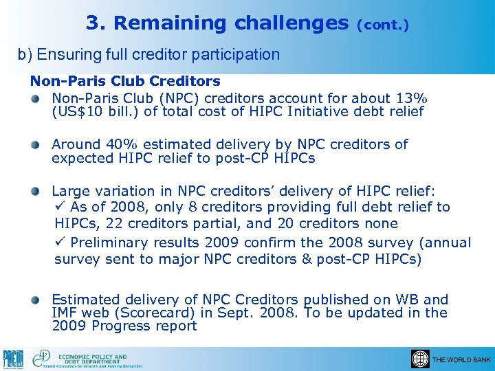 3. Remaining challenges (cont. ) b) Ensuring full creditor participation Non-Paris Club Creditors Non-Paris