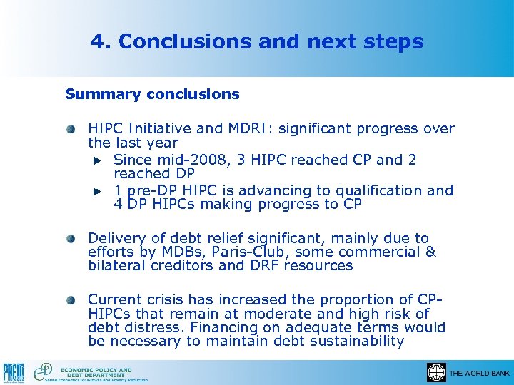 4. Conclusions and next steps Summary conclusions HIPC Initiative and MDRI: significant progress over