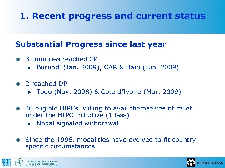 1. Recent progress and current status Substantial Progress since last year 3 countries reached