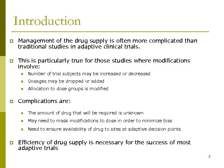 Introduction p Management of the drug supply is often more complicated than traditional studies
