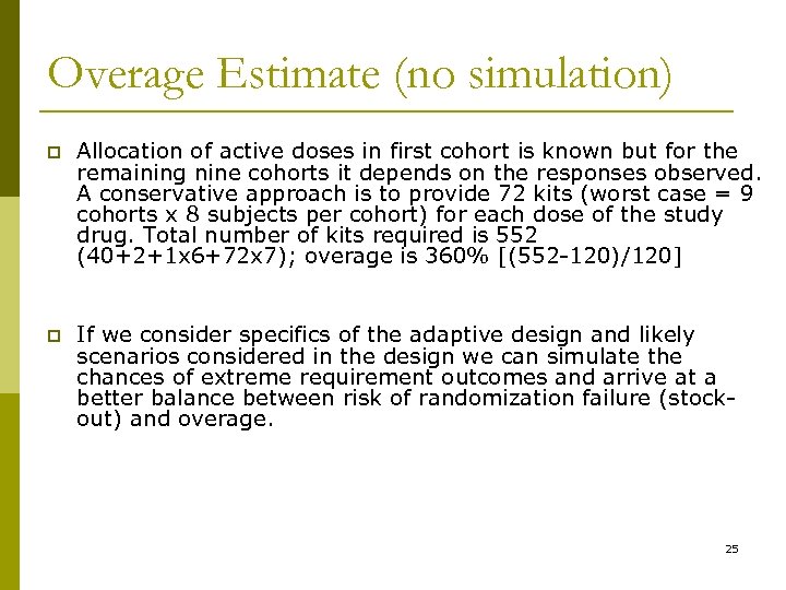 Overage Estimate (no simulation) p Allocation of active doses in first cohort is known