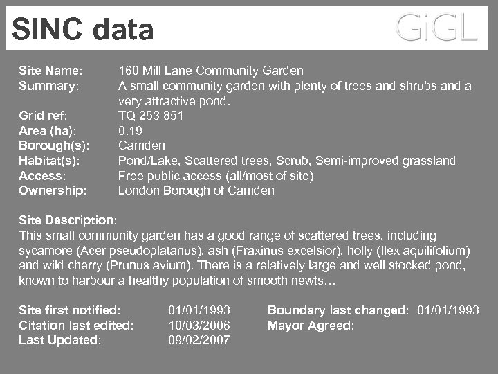 SINC data Site Name: Summary: Grid ref: Area (ha): Borough(s): Habitat(s): Access: Ownership: 160