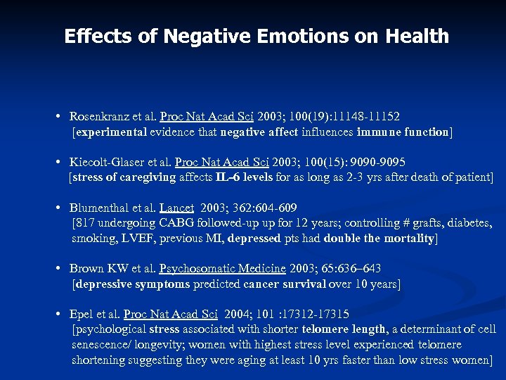 Effects of Negative Emotions on Health • Rosenkranz et al. Proc Nat Acad Sci