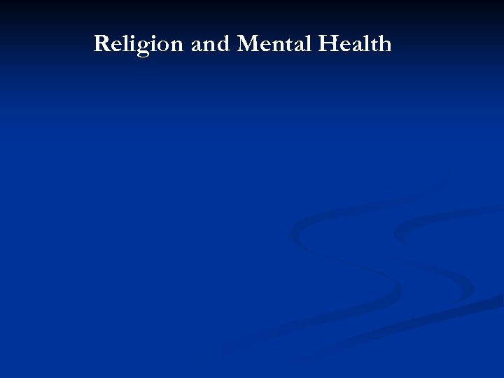 Religion and Mental Health 