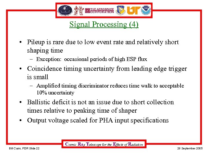 Signal Processing (4) • Pileup is rare due to low event rate and relatively