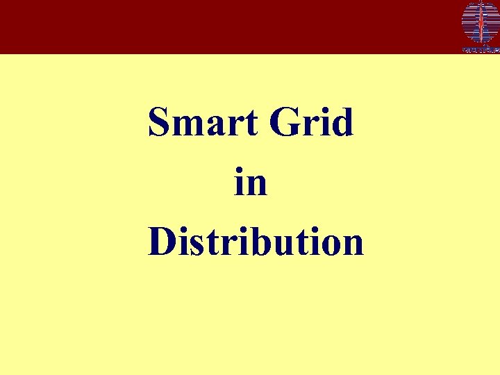 Smart Grid in Distribution 