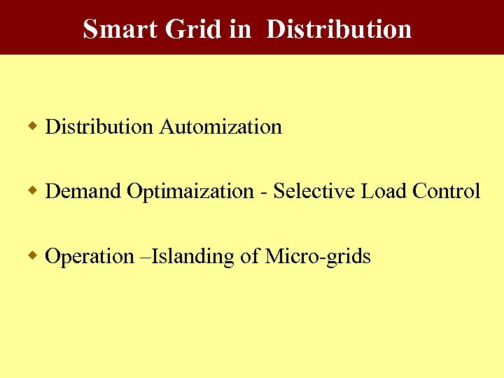 Smart Grid in Distribution w Distribution Automization w Demand Optimaization - Selective Load Control