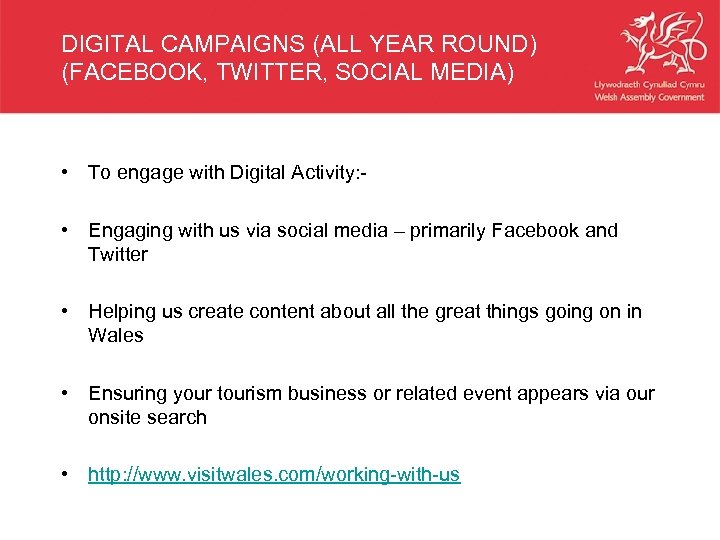 DIGITAL CAMPAIGNS (ALL YEAR ROUND) (FACEBOOK, TWITTER, SOCIAL MEDIA) • To engage with Digital