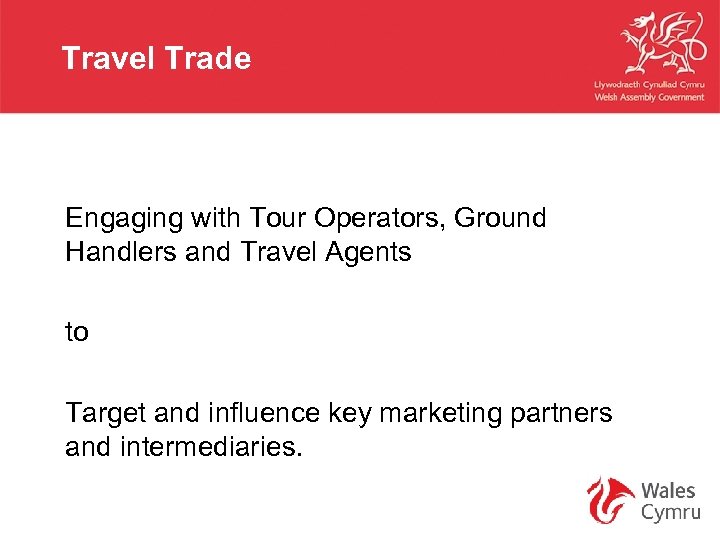 Travel Trade Engaging with Tour Operators, Ground Handlers and Travel Agents to Target and