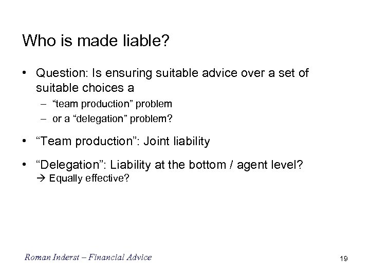 Who is made liable? • Question: Is ensuring suitable advice over a set of