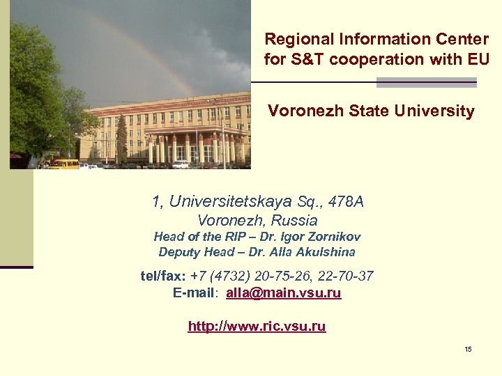 Regional Information Center for S&T cooperation with EU Voronezh State University 1, Universitetskaya Sq.