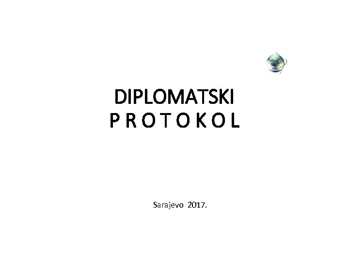 DIPLOMATSKI PROTOKOL Sarajevo 2017. 