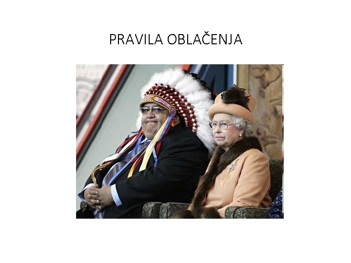 PRAVILA ОBLAČENJA 