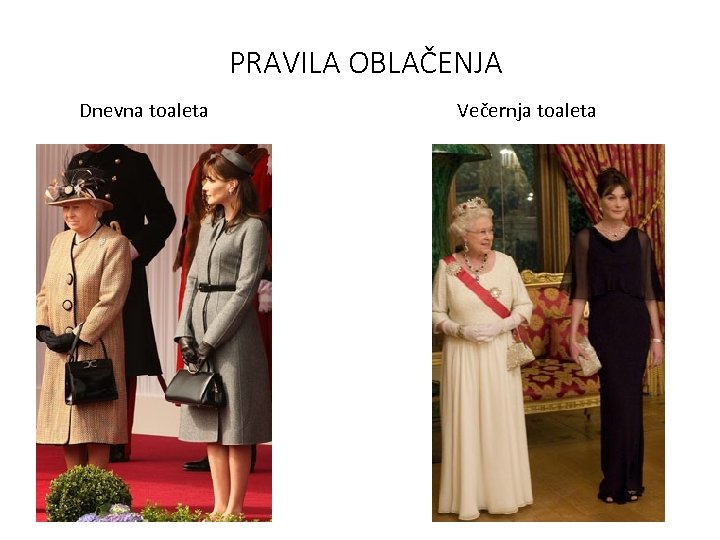 PRAVILA OBLAČENJA Dnevna toaleta Večernja toaleta 