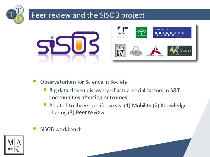 Peer review and the SISOB project • Observatorium for Science in Society: • Big