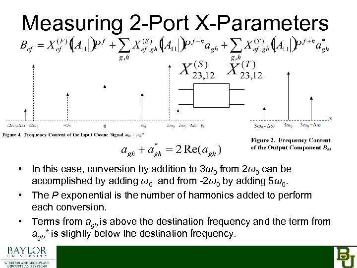 Measuring 2 -Port X-Parameters • In this case, conversion by addition to 3ω0 from