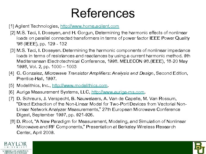 References [1] Agilent Technologies, http: //www. home. agilent. com [2] M. S. Taci, I.