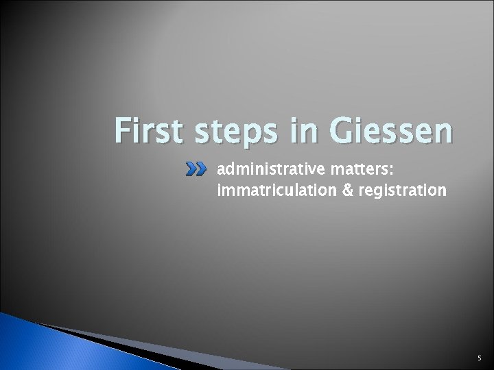 First steps in Giessen administrative matters: immatriculation & registration 5 