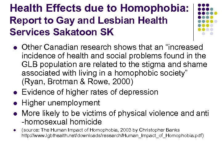 Health Effects due to Homophobia: Report to Gay and Lesbian Health Services Sakatoon SK