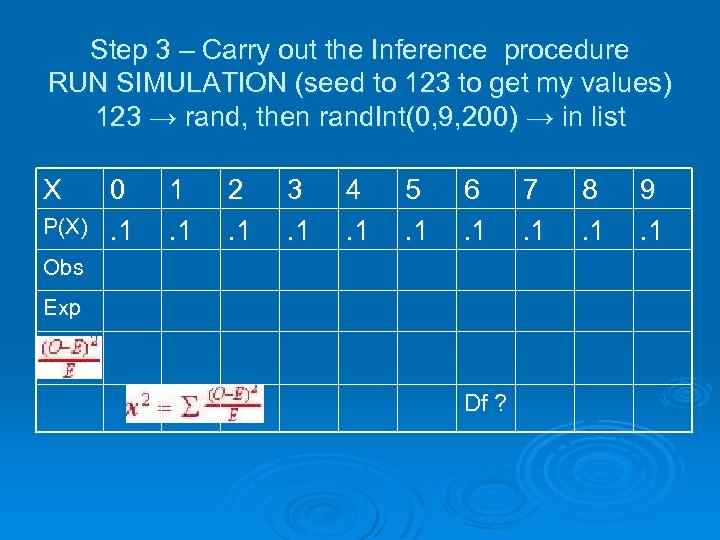 Step 3 – Carry out the Inference procedure RUN SIMULATION (seed to 123 to