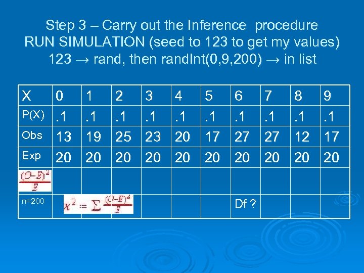 Step 3 – Carry out the Inference procedure RUN SIMULATION (seed to 123 to