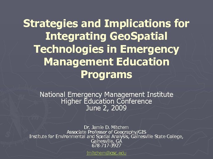 Strategies and Implications for Integrating Geo. Spatial Technologies in Emergency Management Education Programs National