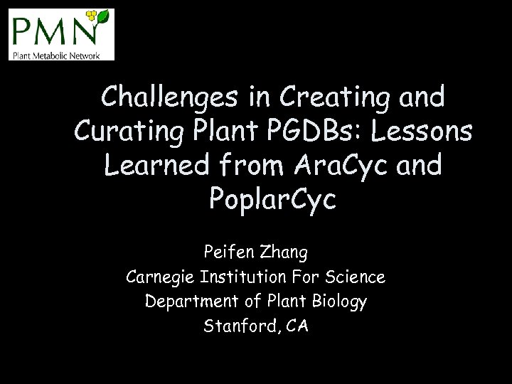 Challenges in Creating and Curating Plant PGDBs: Lessons Learned from Ara. Cyc and Poplar.