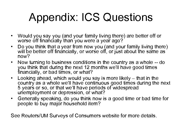 Appendix: ICS Questions • Would you say you (and your family living there) are