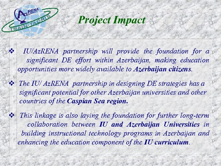 Project Impact v IU/Az. RENA partnership will provide the foundation for a significant DE