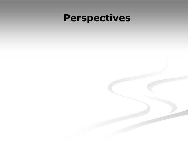 Perspectives 