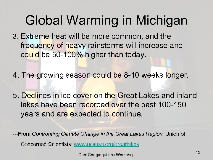 Global Warming in Michigan 3. Extreme heat will be more common, and the frequency