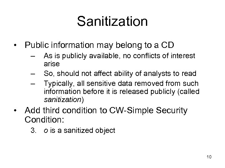 Sanitization • Public information may belong to a CD – – – As is