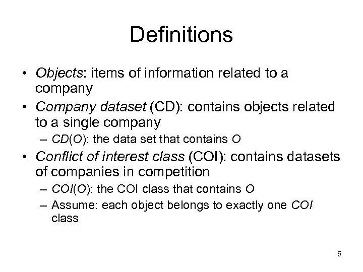 Definitions • Objects: items of information related to a company • Company dataset (CD):