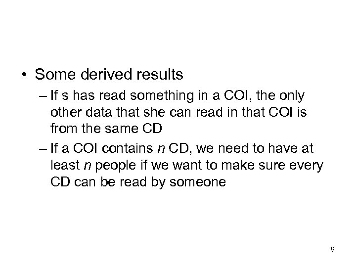  • Some derived results – If s has read something in a COI,