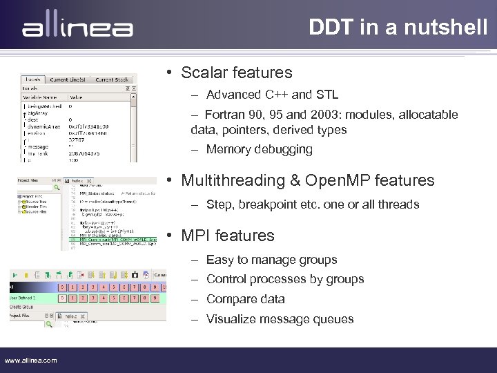 DDT in a nutshell • Scalar features – Advanced C++ and STL – Fortran