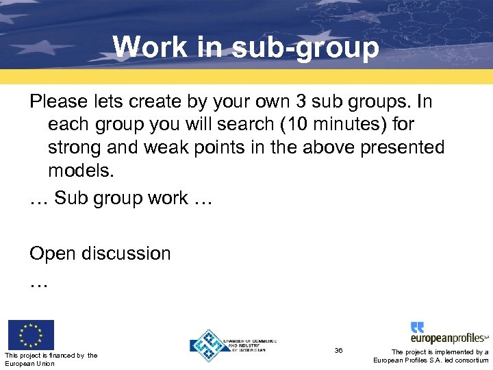 Work in sub-group Please lets create by your own 3 sub groups. In each
