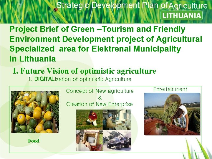 Strategic Development Plan of Agriculture Project Brief of Green –Tourism and Friendly Environment Development