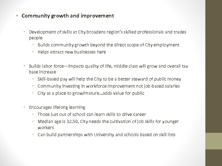  • Community growth and improvement • Development of skills at City broadens region’s