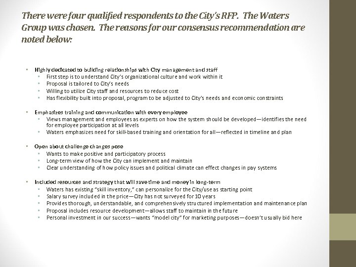 There were four qualified respondents to the City’s RFP. The Waters Group was chosen.